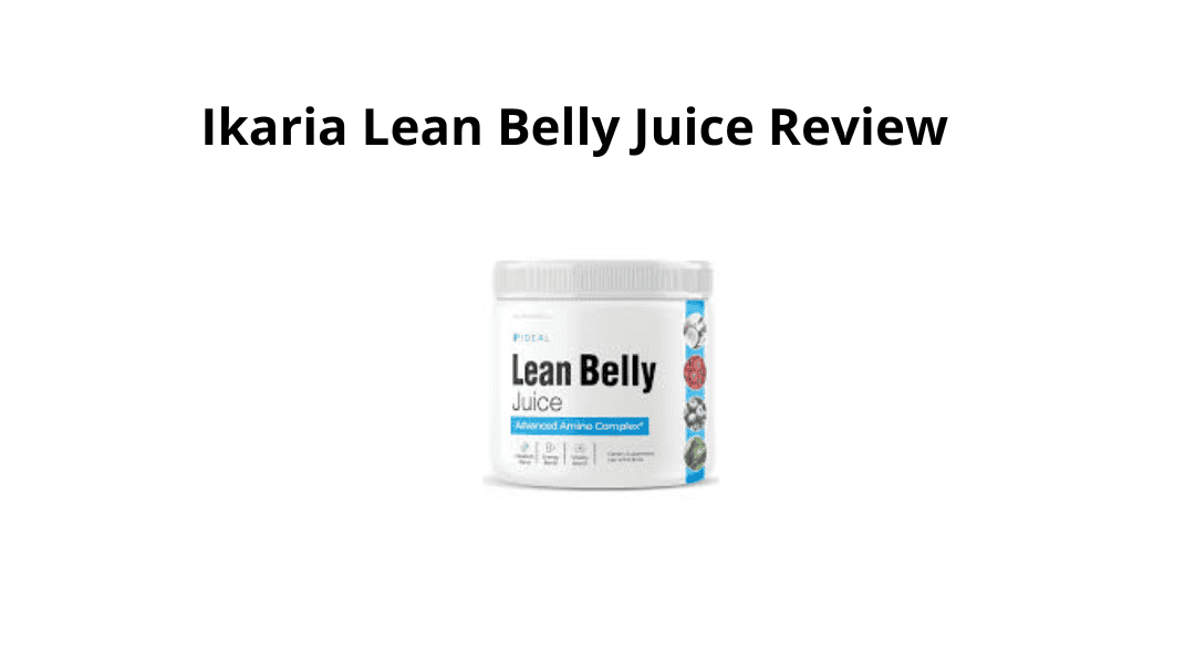 Ikaria Lean Belly Juice Review 2026: Real Results, Side Effects & Official Discount