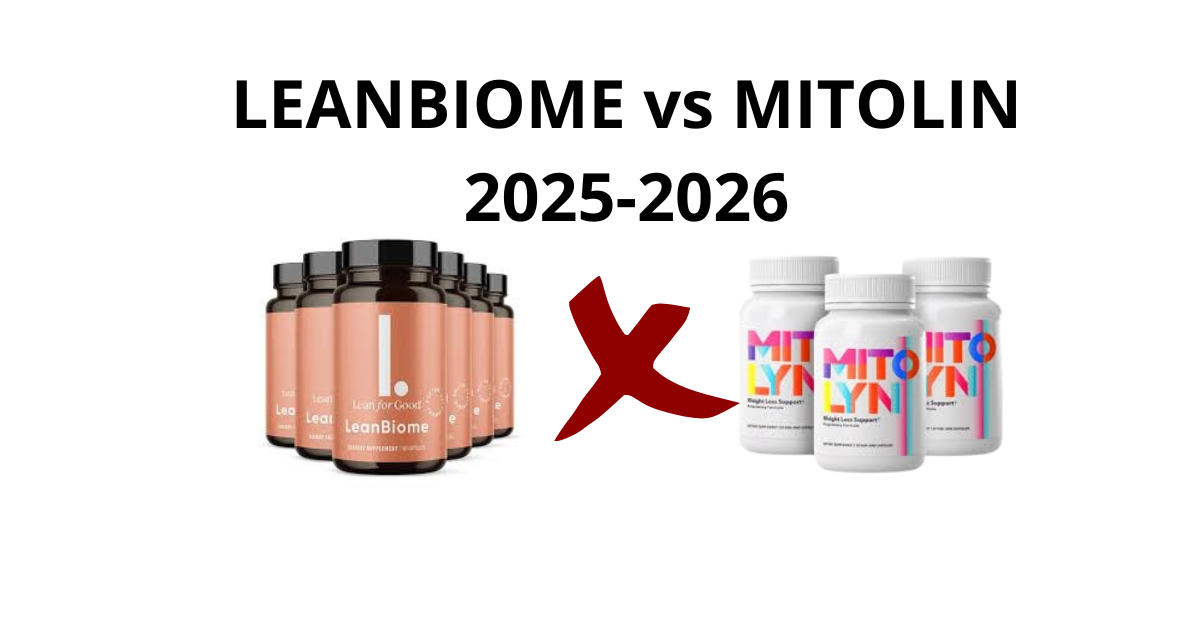 LEANBIOME vs MITOLIN 2025-2026: Which Weight Loss Supplement REALLY Works? 